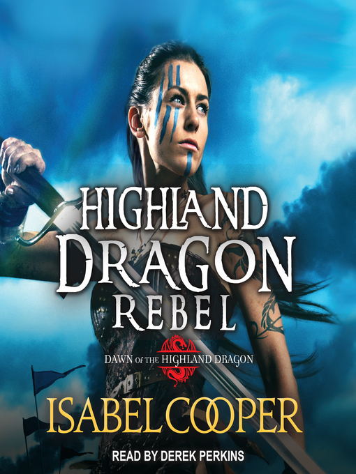 Title details for Highland Dragon Rebel by Isabel Cooper - Available